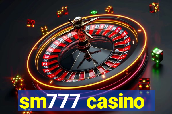 sm777 casino