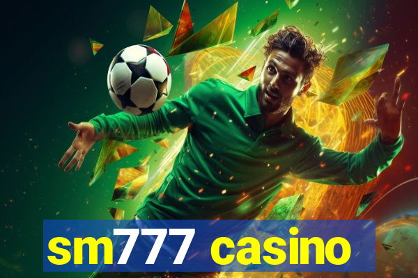 sm777 casino