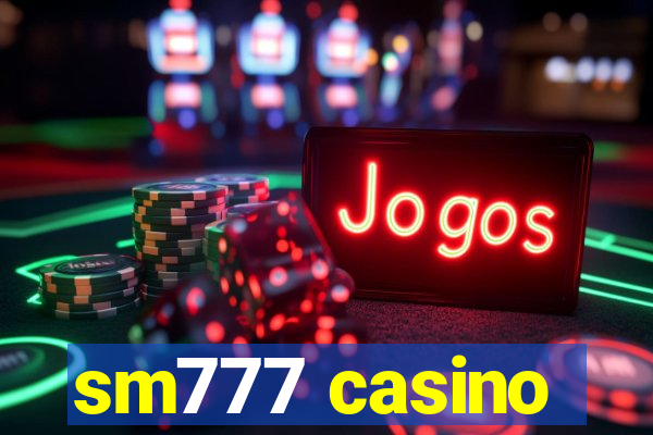 sm777 casino