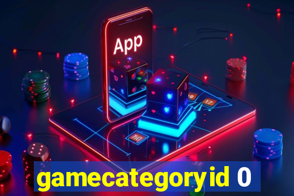 gamecategoryid 0