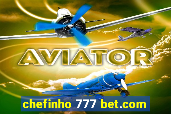 chefinho 777 bet.com