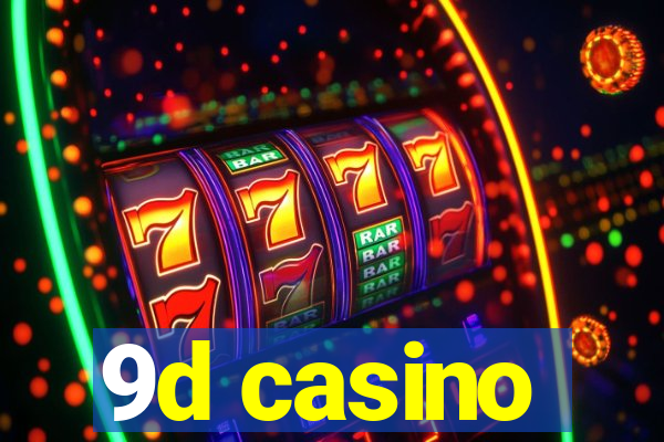 9d casino