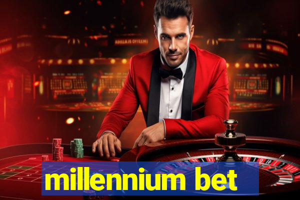 millennium bet