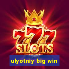 ulyotniy big win