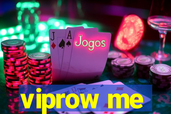 viprow me