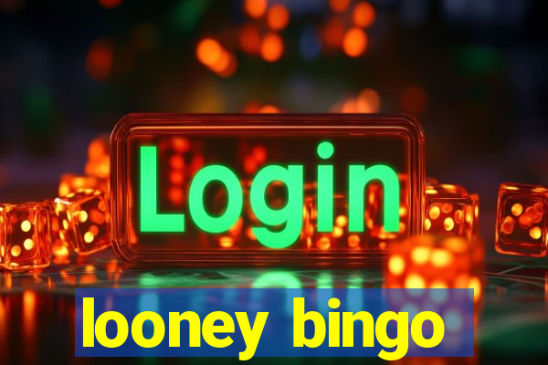 looney bingo