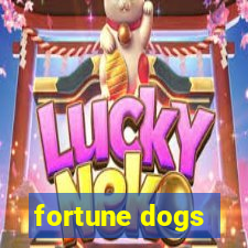 fortune dogs