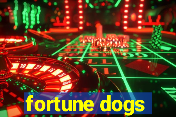 fortune dogs