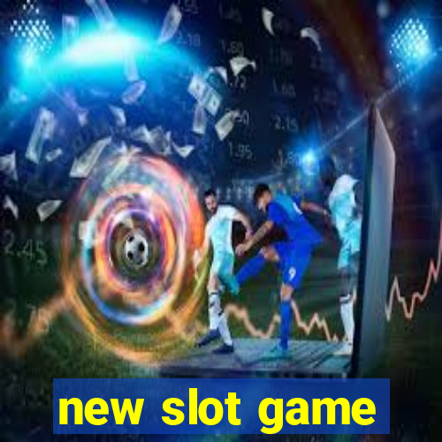 new slot game