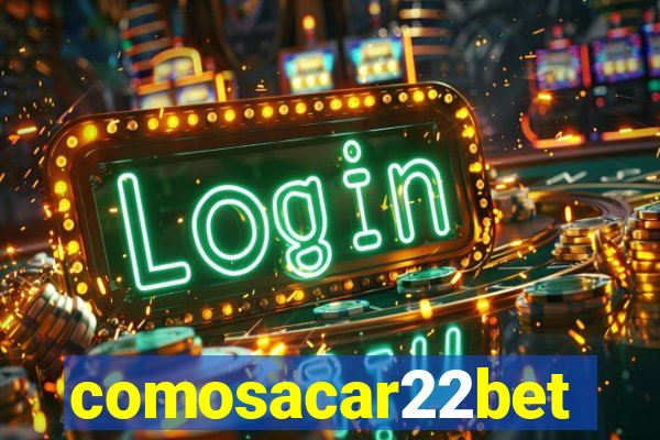 comosacar22bet