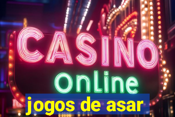 jogos de asar