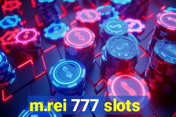 m.rei 777 slots