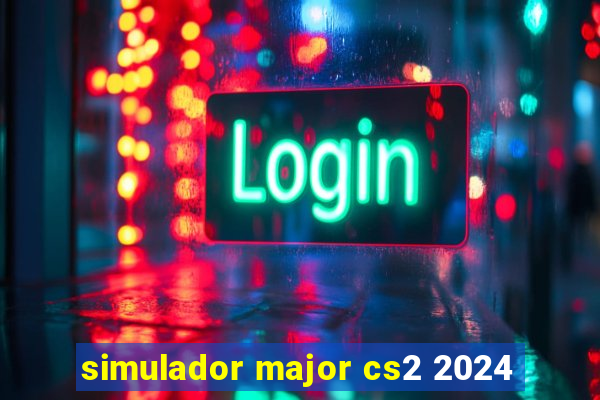 simulador major cs2 2024