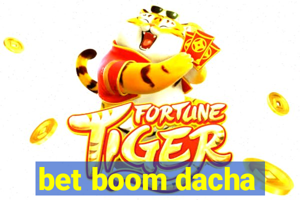 bet boom dacha