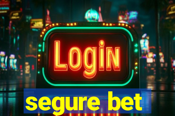 segure bet