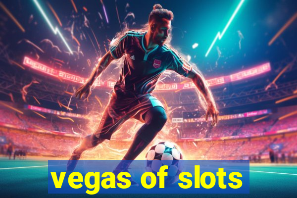 vegas of slots