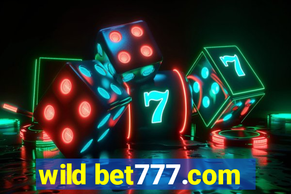 wild bet777.com