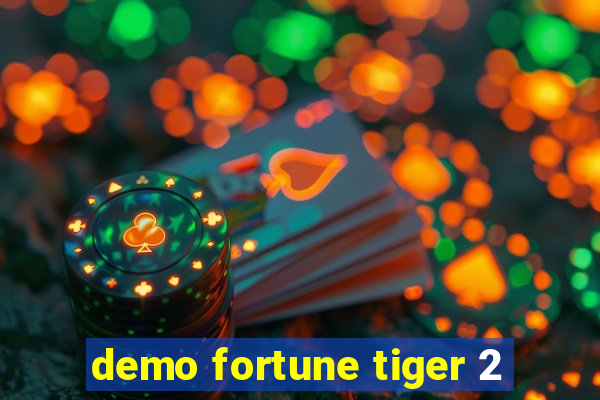 demo fortune tiger 2