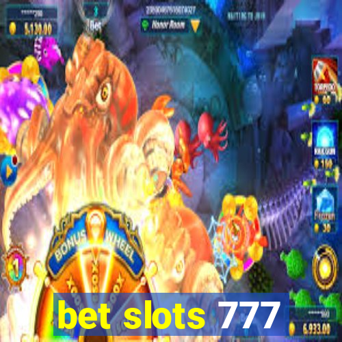 bet slots 777