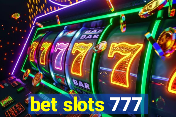 bet slots 777