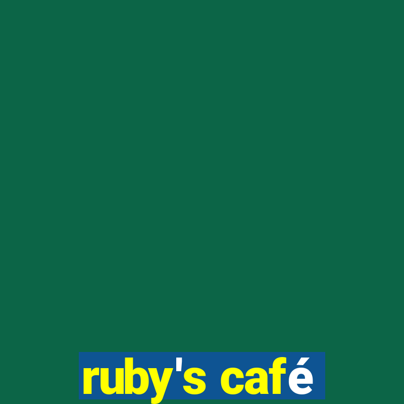 ruby's café