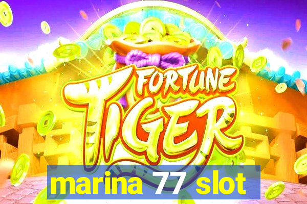 marina 77 slot