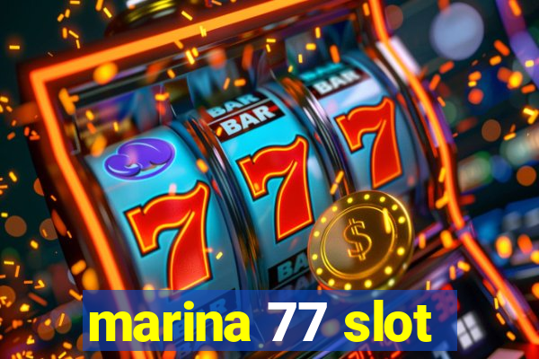 marina 77 slot