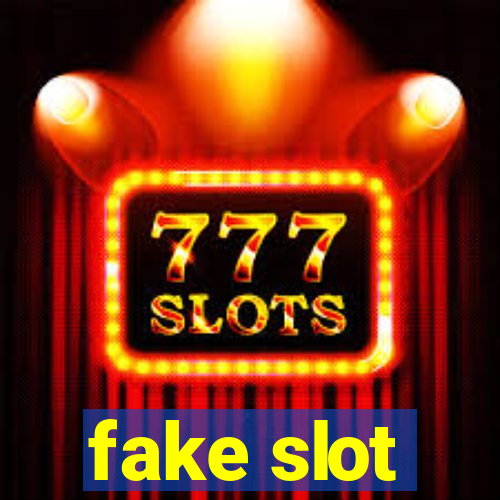 fake slot