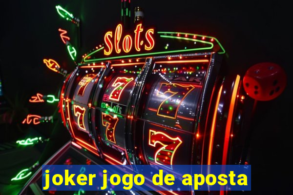 joker jogo de aposta