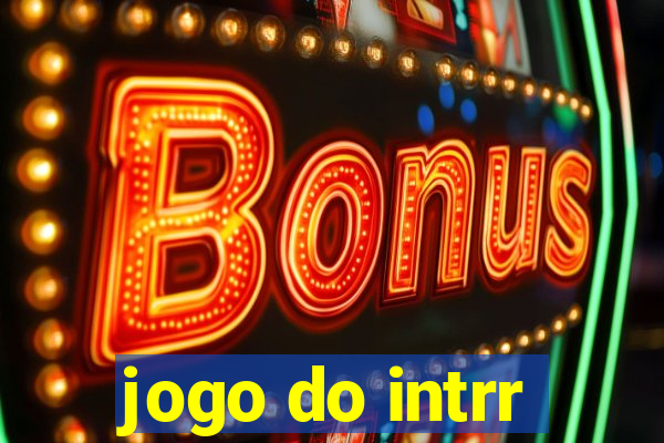 jogo do intrr