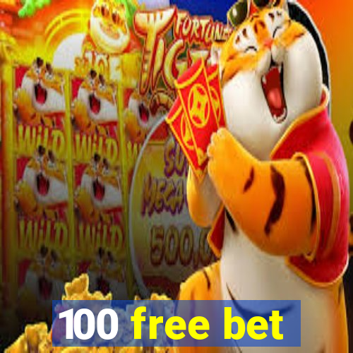 100 free bet