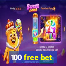 100 free bet