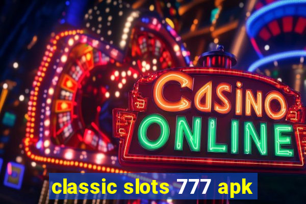 classic slots 777 apk