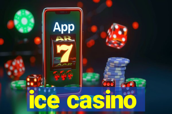 ice casino