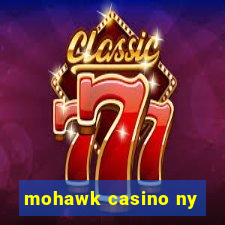 mohawk casino ny