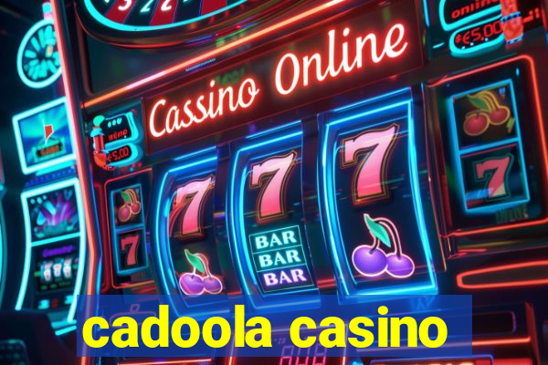 cadoola casino