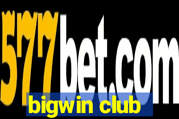 bigwin club