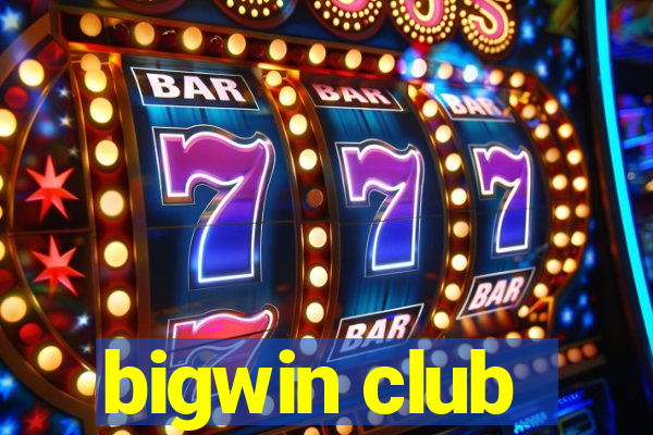 bigwin club