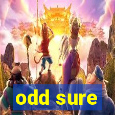 odd sure