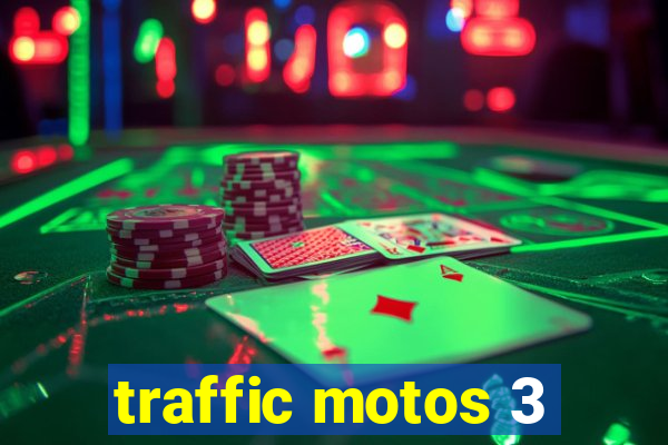 traffic motos 3