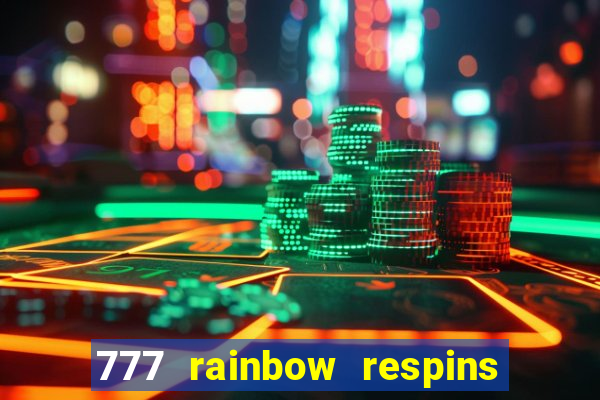 777 rainbow respins slot free play