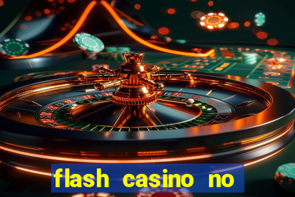 flash casino no deposit bonus