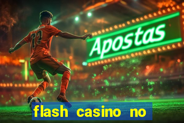 flash casino no deposit bonus