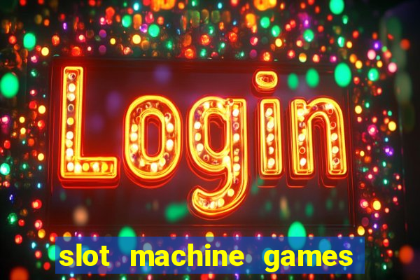 slot machine games for free