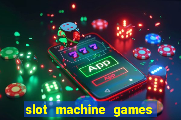 slot machine games for free