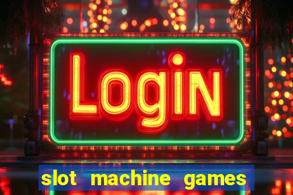 slot machine games for free