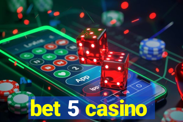 bet 5 casino