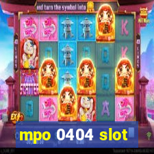 mpo 0404 slot