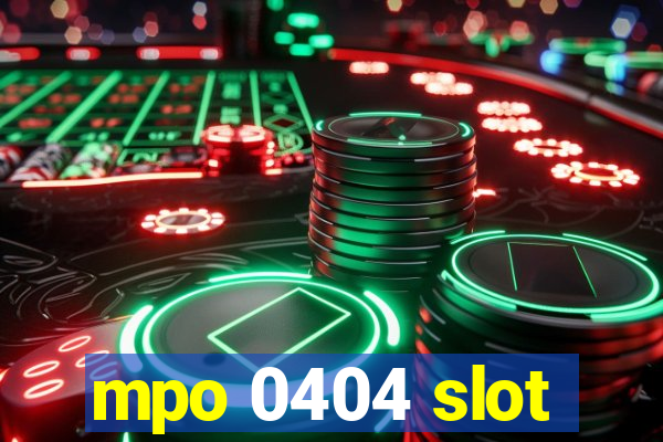 mpo 0404 slot