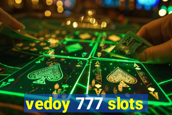 vedoy 777 slots